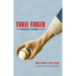 Three Finger: The Mordecai Brown Story - Paperback
