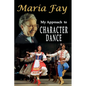 My Approach to Character Dance - Paperback