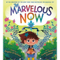 The Marvelous Now - Hardcover