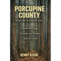 Porcupine County - Paperback