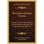 The Letters of Queen Victoria: A Selection from Her Majesty's Correspondence Between the Years 1837 and 1861 V2 - Paperback