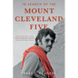 In Search of the Mount Cleveland Five: The Aftermath of Montana's Worst Mountaineering Tragedy on Glacier Park's Highest Mountain - Paperback