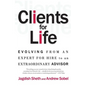Clients for Life: Evolving from an Expert-For-Hire to an Extraordinary Adviser - Paperback