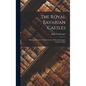 The Royal Bavarian Castles: Herren-chiemsee, Neuschwanstein, Hohenschwangau, Linderhof, Berg - Hardcover