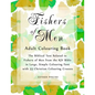 Fishers of Men Adult Colouring Book: The Biblical Text Related to Fishers of Men from the KJV Bible in Large, Simple Colouring Font with 33 Christian - Paperback