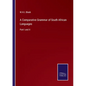 A Comparative Grammar of South African Languages: Part I and II - Paperback