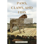 Paws, Claws, and Fins: A Captivating Guide to Animal Adaptations and Survival - Paperback