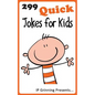299 Quick Jokes for Kids: Joke Books for Kids - Paperback