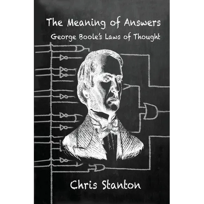 The Meaning of Answers, George Boole's Laws of Thought - Paperback
