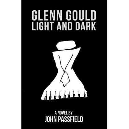 Glenn Gould: Light and Dark - Paperback