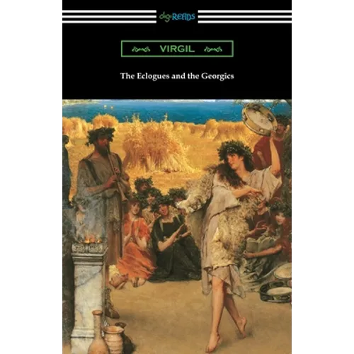 The Eclogues and the Georgics - Paperback