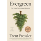Evergreen: The Trees That Shaped America - Hardcover