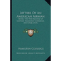 Letters Of An American Airman: Being The War Record Of Captain Hamilton Coolidge, 1917-1918 (1919) - Paperback