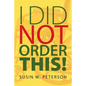 I Did Not Order This! - Paperback