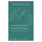 Changing Time - Shaping World: Changemakers in Arts & Education - Paperback