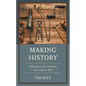 Making History: Makerspaces for Museums and Historic Sites - Paperback
