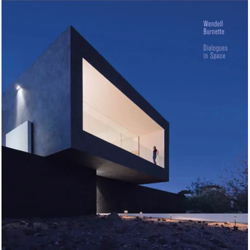 Dialogues in Space: Wendell Burnette Architects: Boxed Limited Edition - Hardcover