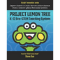 Project Lemon Tree K-12 Eco-STEM Teaching System: Empower students to create their own outdoor classroom. Create a semester syllabus from modular acti - Paperback