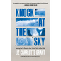 Knock at the Sky: Seeking God in Genesis After Losing Faith in the Bible - Paperback