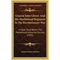 General John Glover and His Marblehead Regiment in the Revolutionary War: A Paper Read Before the Marblehead Historical Society (1903) - Hardcover