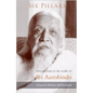 Six Pillars: Introductions to the Works of Sri Aurobindo - Paperback