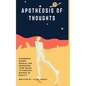 Apotheosis of Thoughts - Paperback