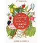 The Essential Guide to Turkish Wine - Edition 2: An exploration of one of the oldest and most unexpected wine countries - Hardcover