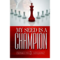 My seed is a Champion! - Paperback