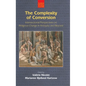 The Complexity of Conversion: Intersectional Perspectives on Religious Change in Antiquity and Beyond - Hardcover