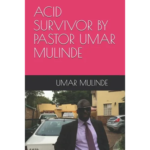 Acid Survivor by Pastor Umar Mulinde - Paperback