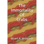 The Immortality Of Crabs - Paperback