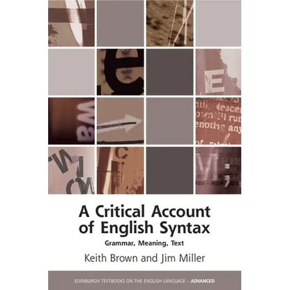 A Critical Account of English Syntax: Grammar, Meaning, Text - Paperback