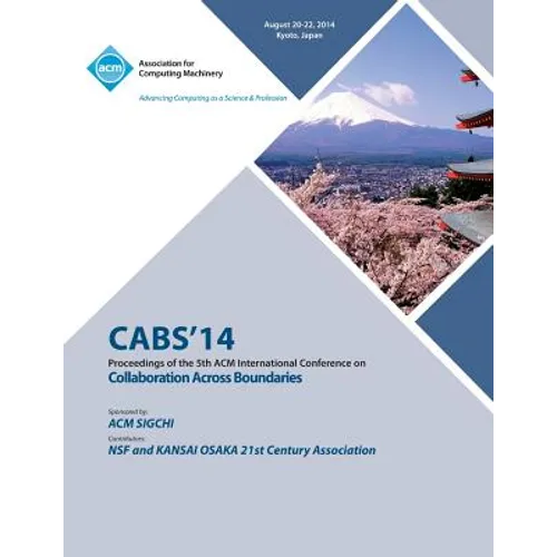 CABS 14 5th ACM International Conference Across Boundaries: Culture, Distance and Technology - Paperback