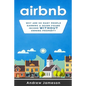 Airbnb: Why so many people are earning a seven-figure income without owning property - Paperback