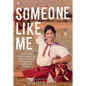 Someone Like Me: How One Undocumented Girl Fought for Her American Dream - Hardcover