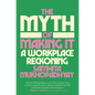 The Myth of Making It: A Workplace Reckoning - Hardcover