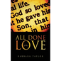 All Done in Love - Paperback