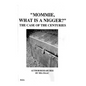 "Mommie, What Is A Nigger?': The Case of the CenturIes - Paperback