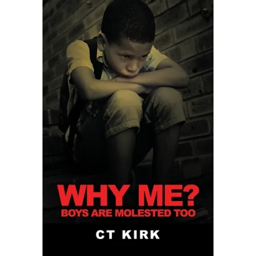 Why Me?: Boys Are Molested Too - Paperback