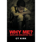 Why Me?: Boys Are Molested Too - Paperback