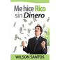 Me hice rico sin dinero - Paperback
