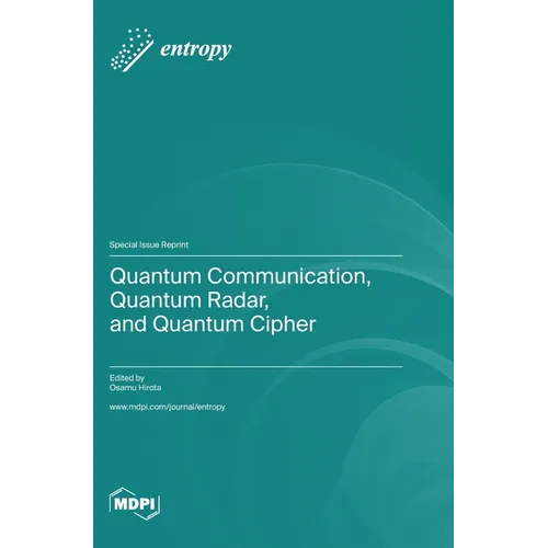 Quantum Communication, Quantum Radar, and Quantum Cipher - Hardcover