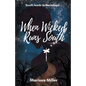 When Wicked Runs South - Paperback