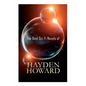 The Best Sci-Fi Novels of Hayden Howard: Murder Beneath the Polar Ice, The Luminous Blonde, It, The Un-Reconstructed Woman &The Ethic of the Assassin - Paperback