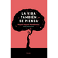 Vida Tambi駭 Se Piensa, La - Paperback