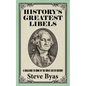 History's Greatest Libels: A Challenge to Some of the Great Lies of History - Paperback