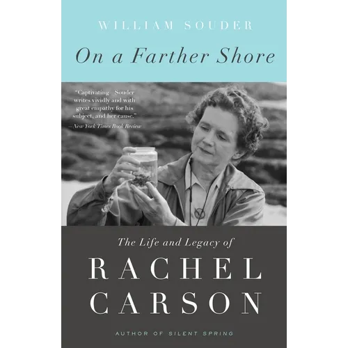 On a Farther Shore: The Life and Legacy of Rachel Carson - Paperback