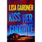 Kiss Her Goodbye: A Frankie Elkin Novel Volume 4 - Hardcover