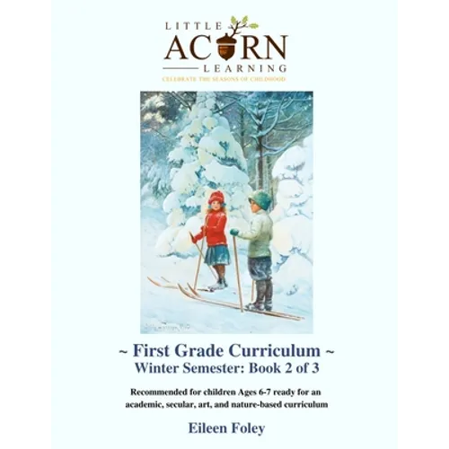 Little Acorn Learning First Grade Curriculum: Winter Semester - Paperback