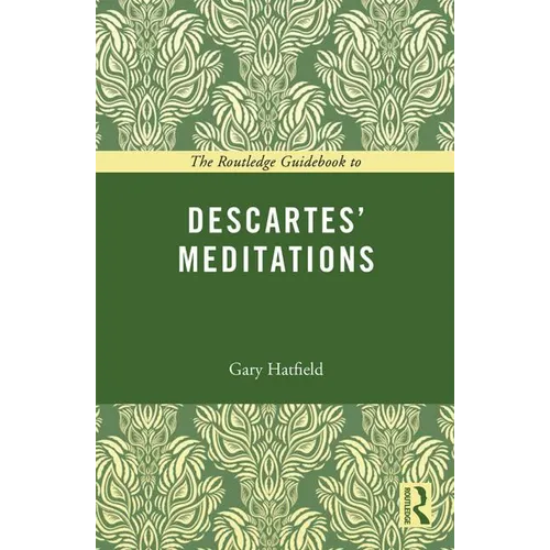 The Routledge Guidebook to Descartes' Meditations - Paperback